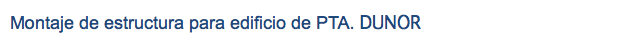 Montaje de estructura para edificio de PTA. DUNOR